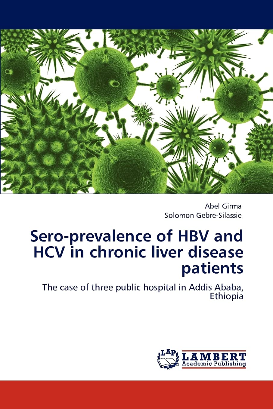Seroprevalence of HBV and HCV in chronic liver disease patients: The case of three public hospital in Addis Ababa, Ethiopia,Used