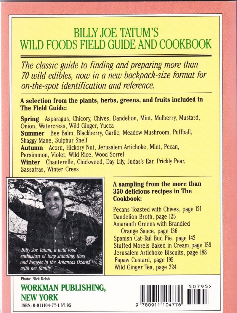 Billy Joe Tatum's Wild Foods Field Guide and Cookbook: An Illustrated Guide to 70 Wild Plants, and over 350 Irresistible Recipes,New