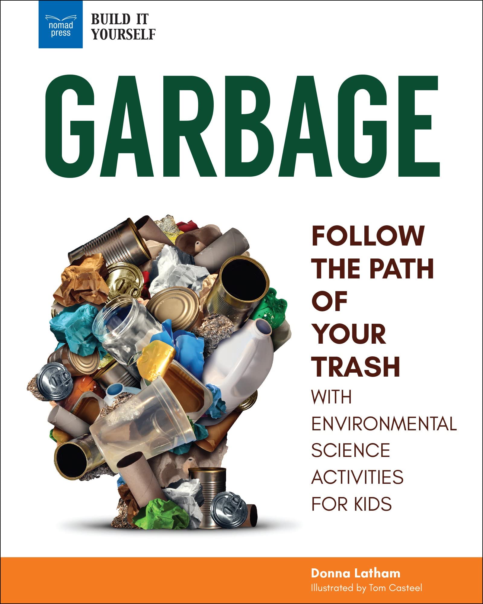 Garbage: Follow the Path of Your Trash with Environmental Science Activities for Kids,Used