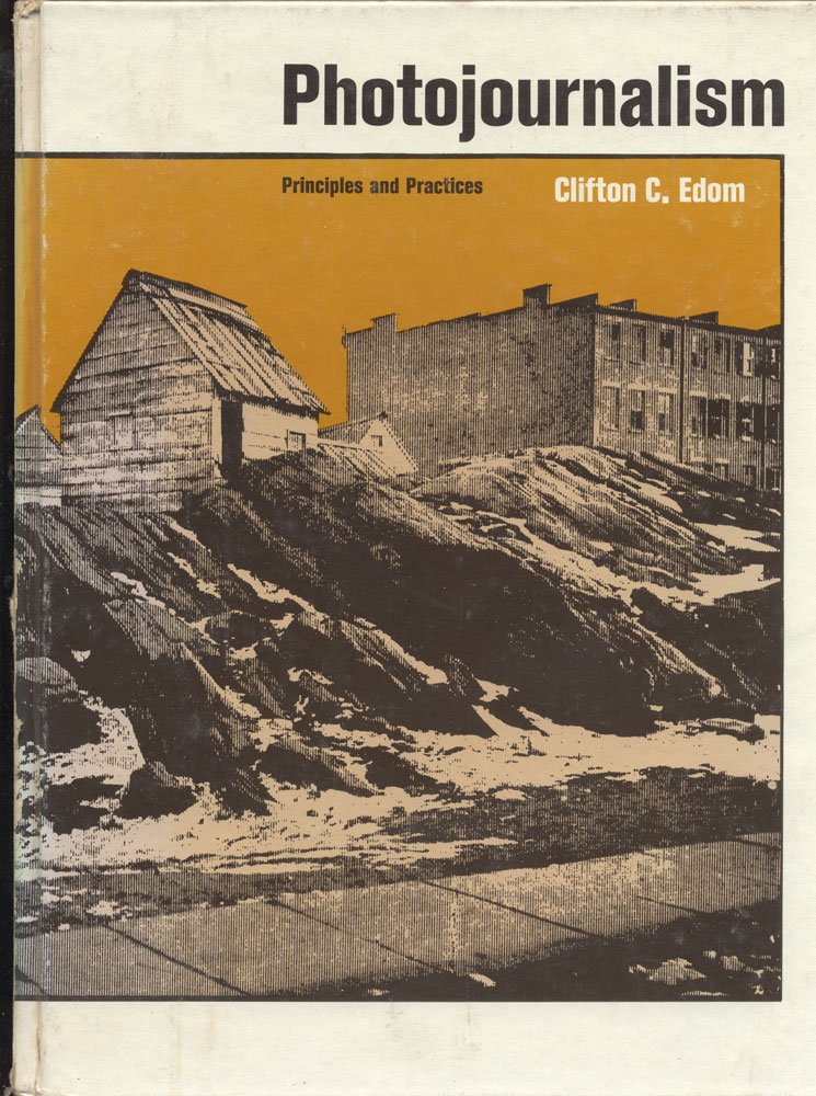 Photojournalism: Principles and Practices,Used