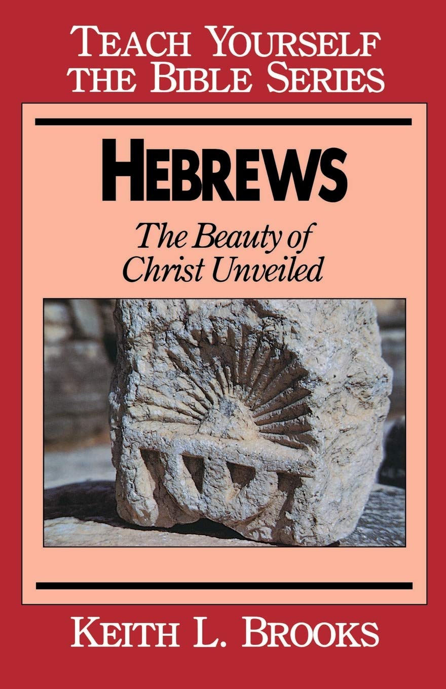 Hebrews: The Beauty of Christ Unveiled,Used