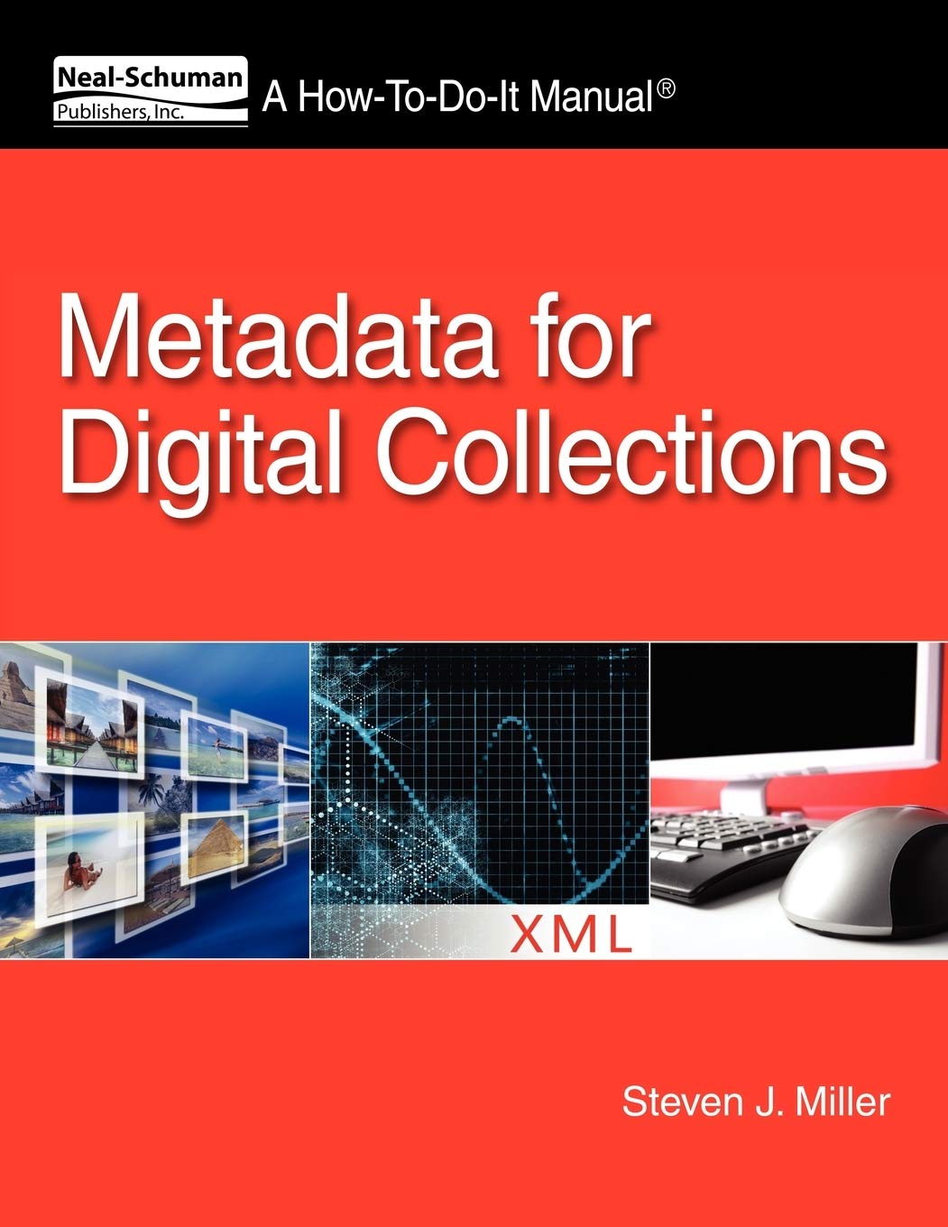 Metadata for Digital Collections: A HowtoDoIt Manual (HowToDoIt Manual Series (for Librarians)),New