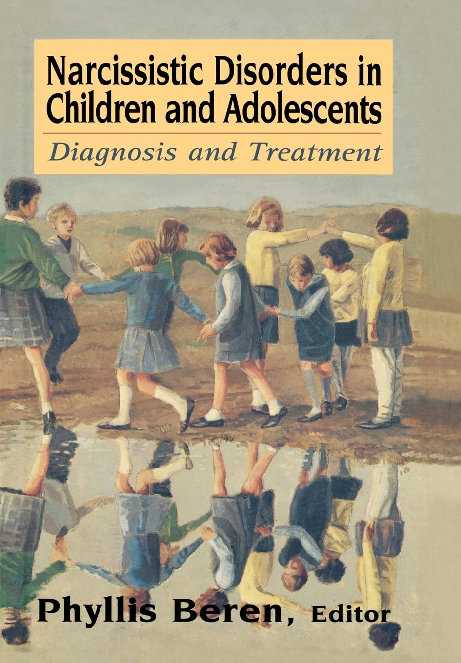 Narcissistic Disorders in Children and Adolescents: Diagnosis and Treatment,Used