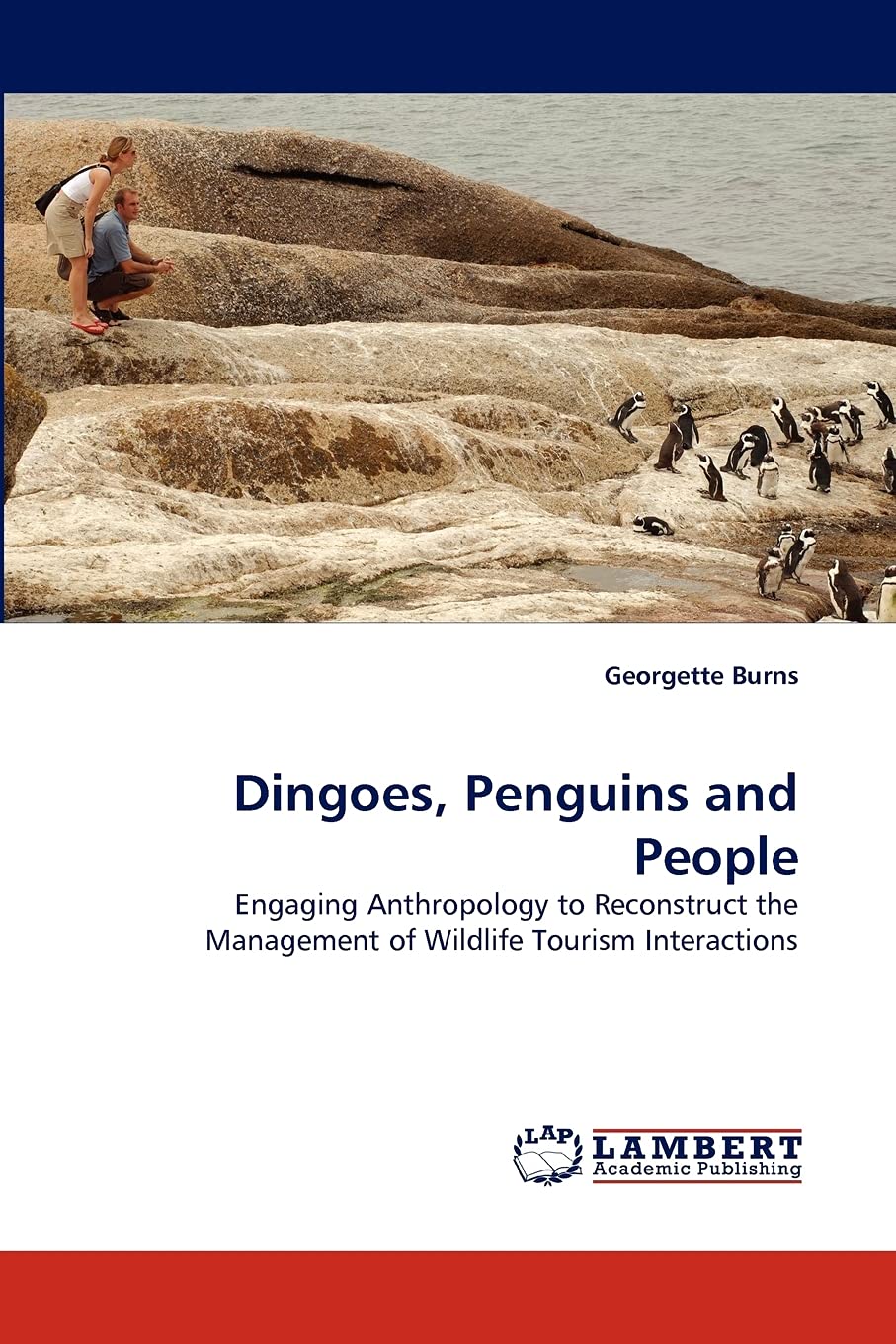 Dingoes, Penguins and People: Engaging Anthropology to Reconstruct the Management of Wildlife Tourism Interactions,Used