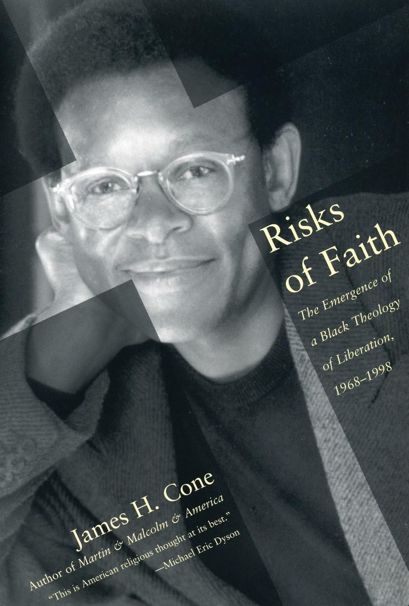 Risks Of Faith: The Emergence Of A Black Theology Of Liberation, 19681998,Used