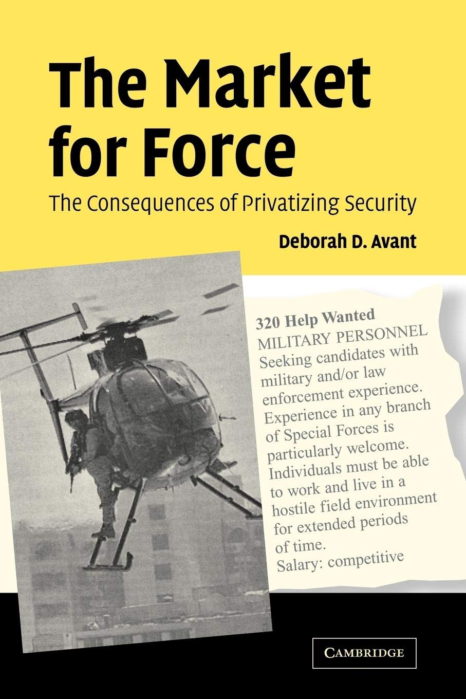 The Market for Force: The Consequences of Privatizing Security,Used