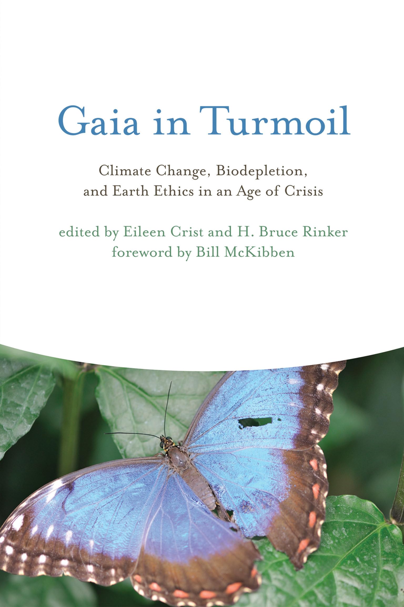 Gaia in Turmoil: Climate Change, Biodepletion, and Earth Ethics in an Age of Crisis,Used