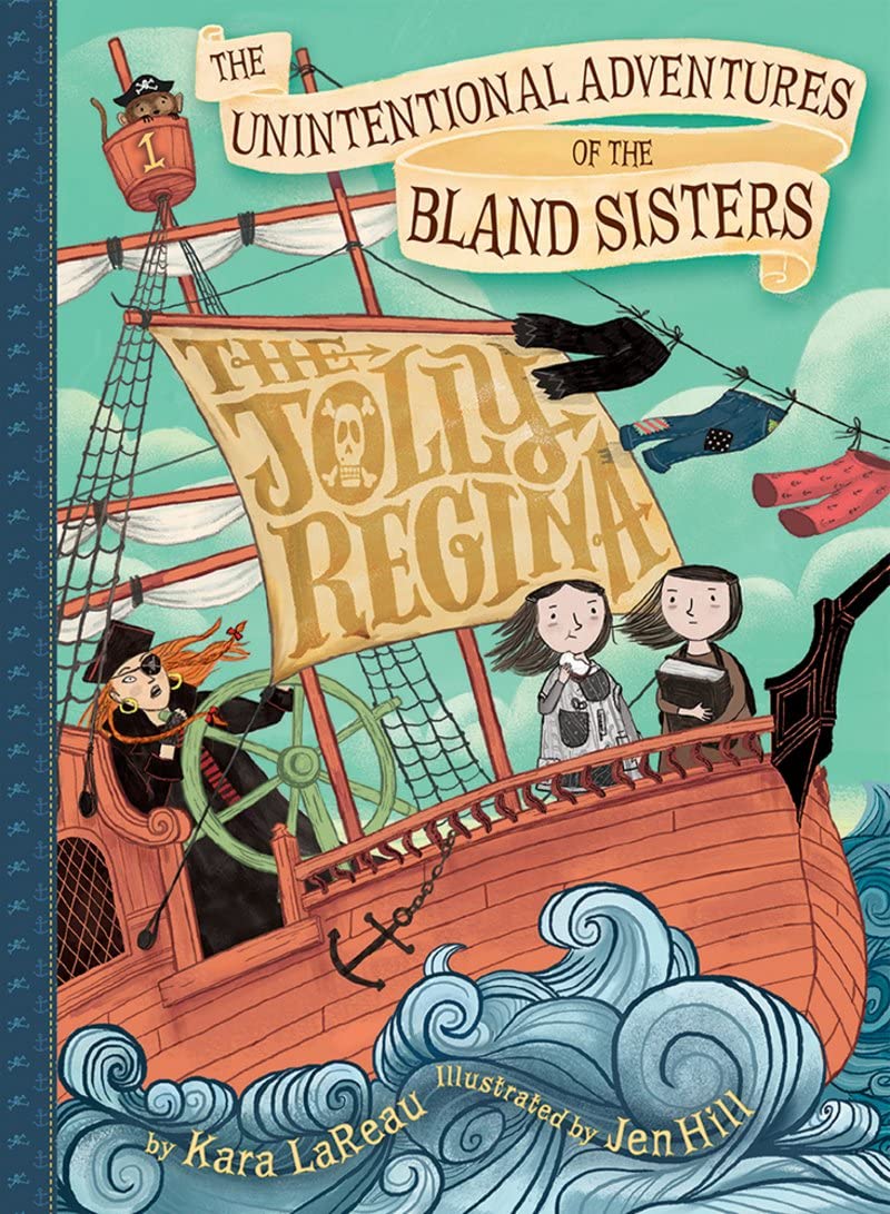 The Jolly Regina (The Unintentional Adventures Of The Bland Sisters Book 1) (Unintentional Adventures Of The Bland Sisters, 1)