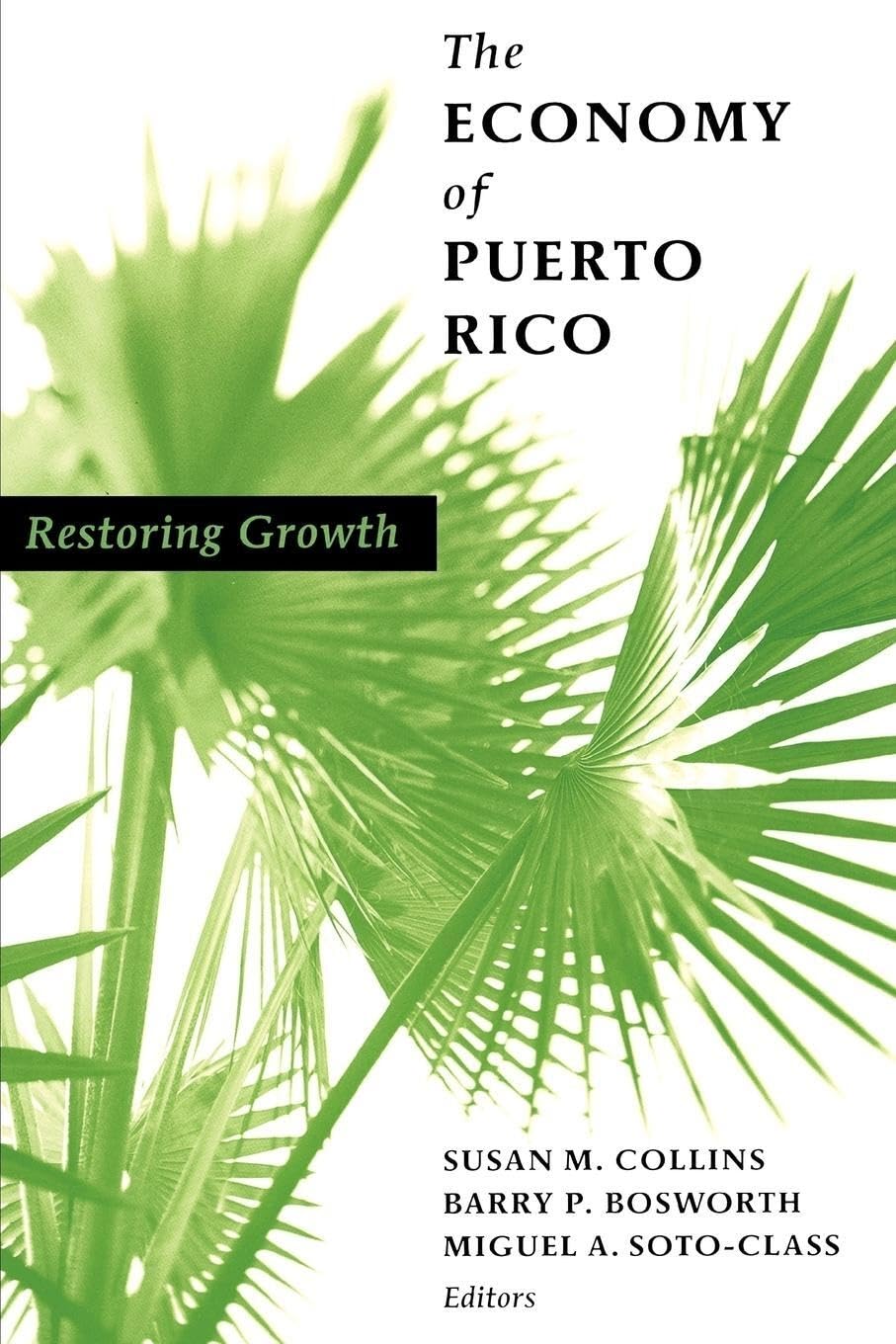 The Economy Of Puerto Rico: Restoring Growth,Used