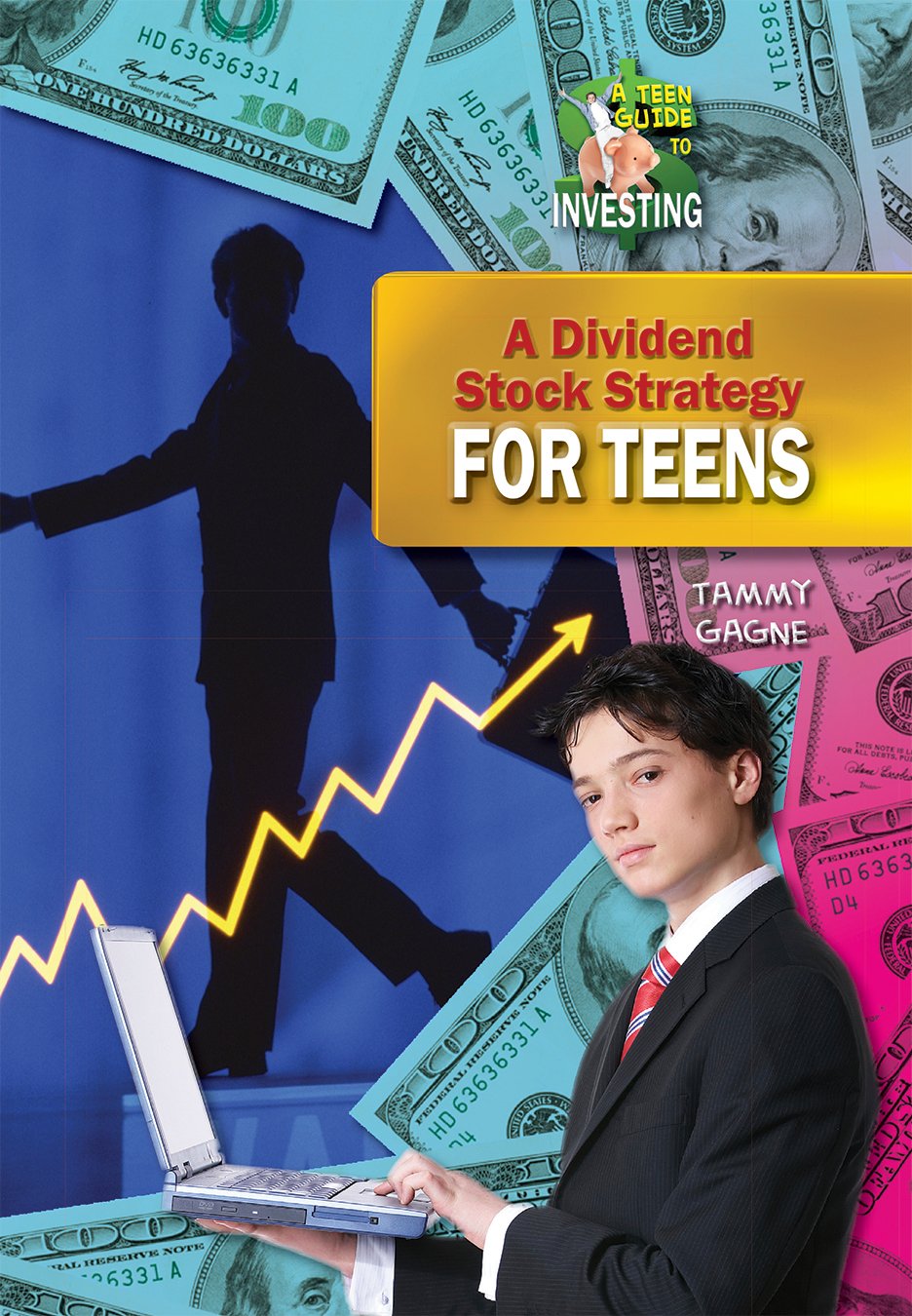 A Dividend Stock Strategy For Teens (A Teen Guide To Investing),Used