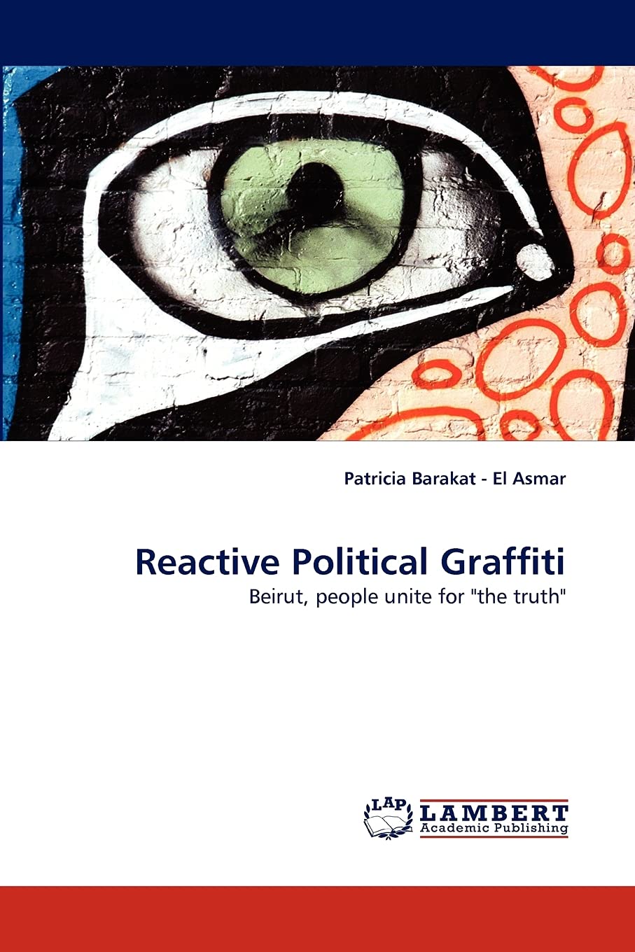 Reactive Political Graffiti: Beirut, people unite for