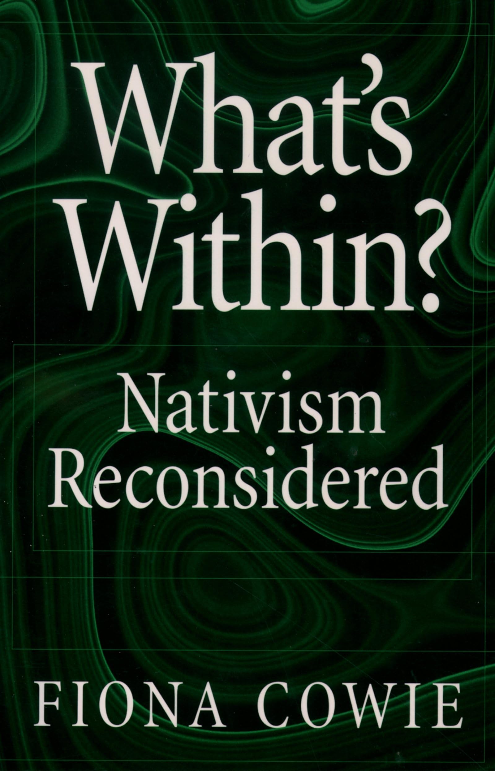 What's Within?: Nativism Reconsidered (Philosophy of Mind),Used