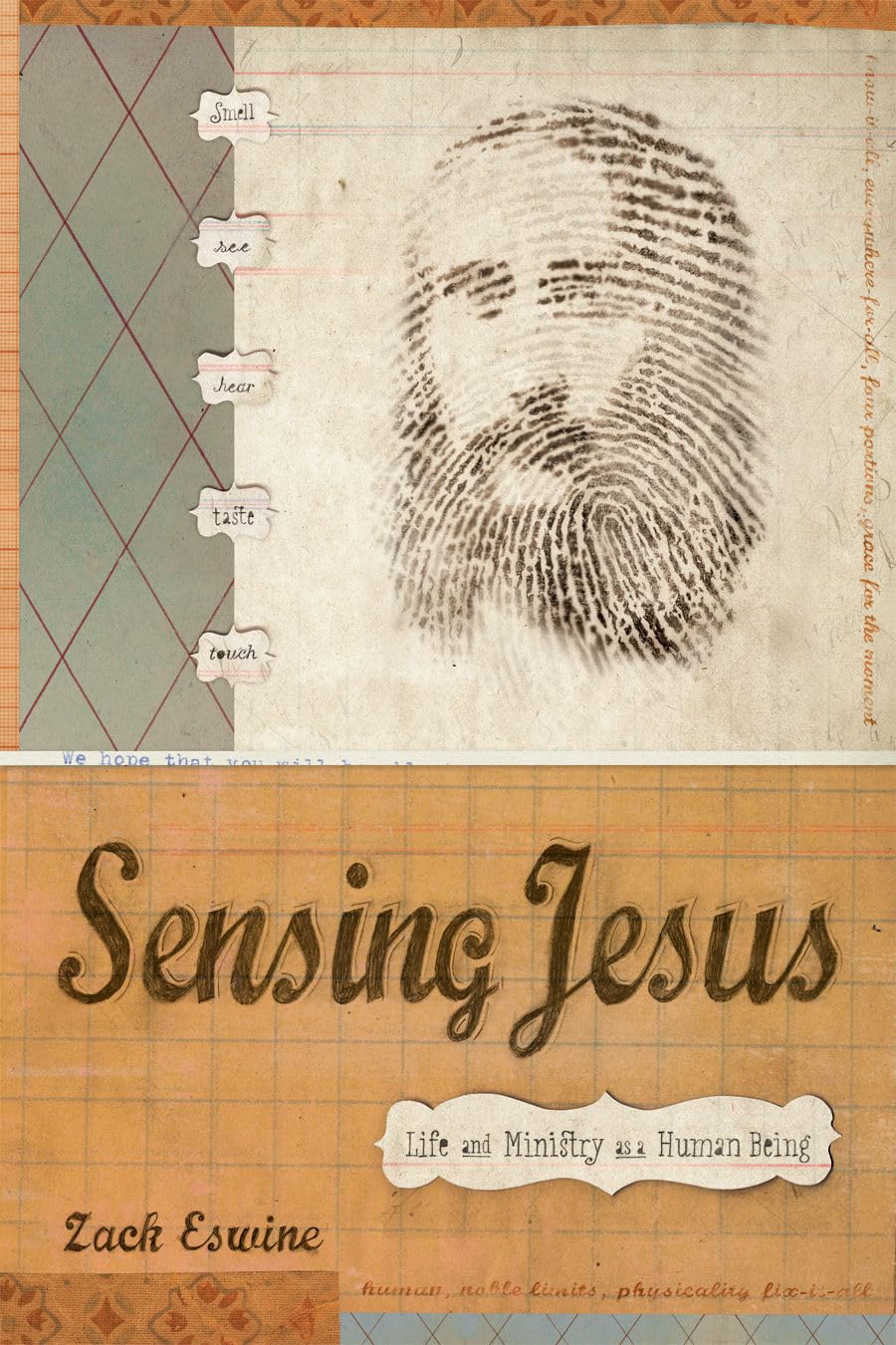 Sensing Jesus: Life and Ministry as a Human Being,New