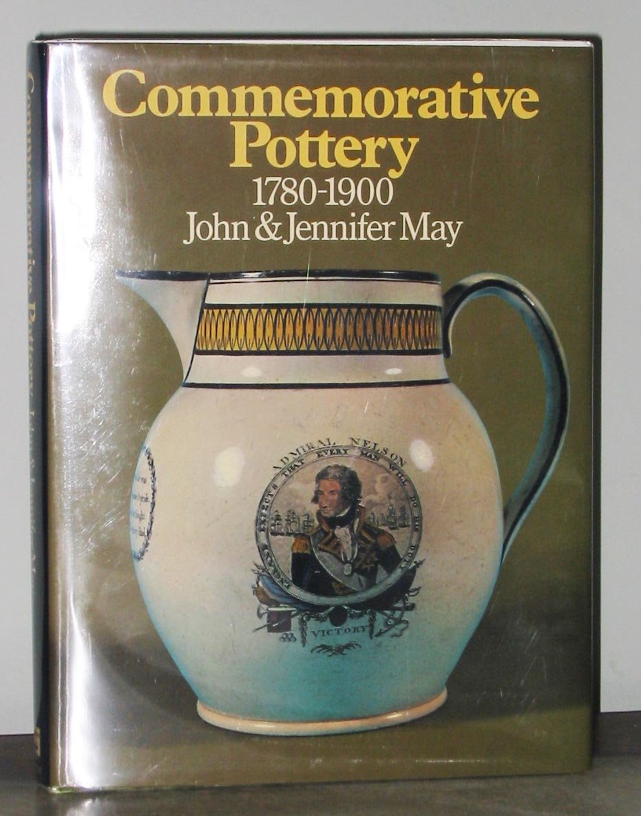 Commemorative Pottery, 17801900: A Guide for Collectors,Used