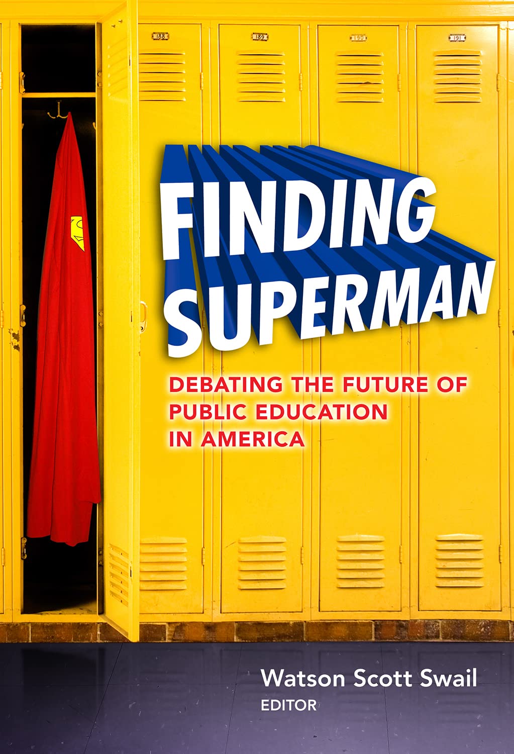 Finding Superman: Debating The Future Of Public Education In America (0),New