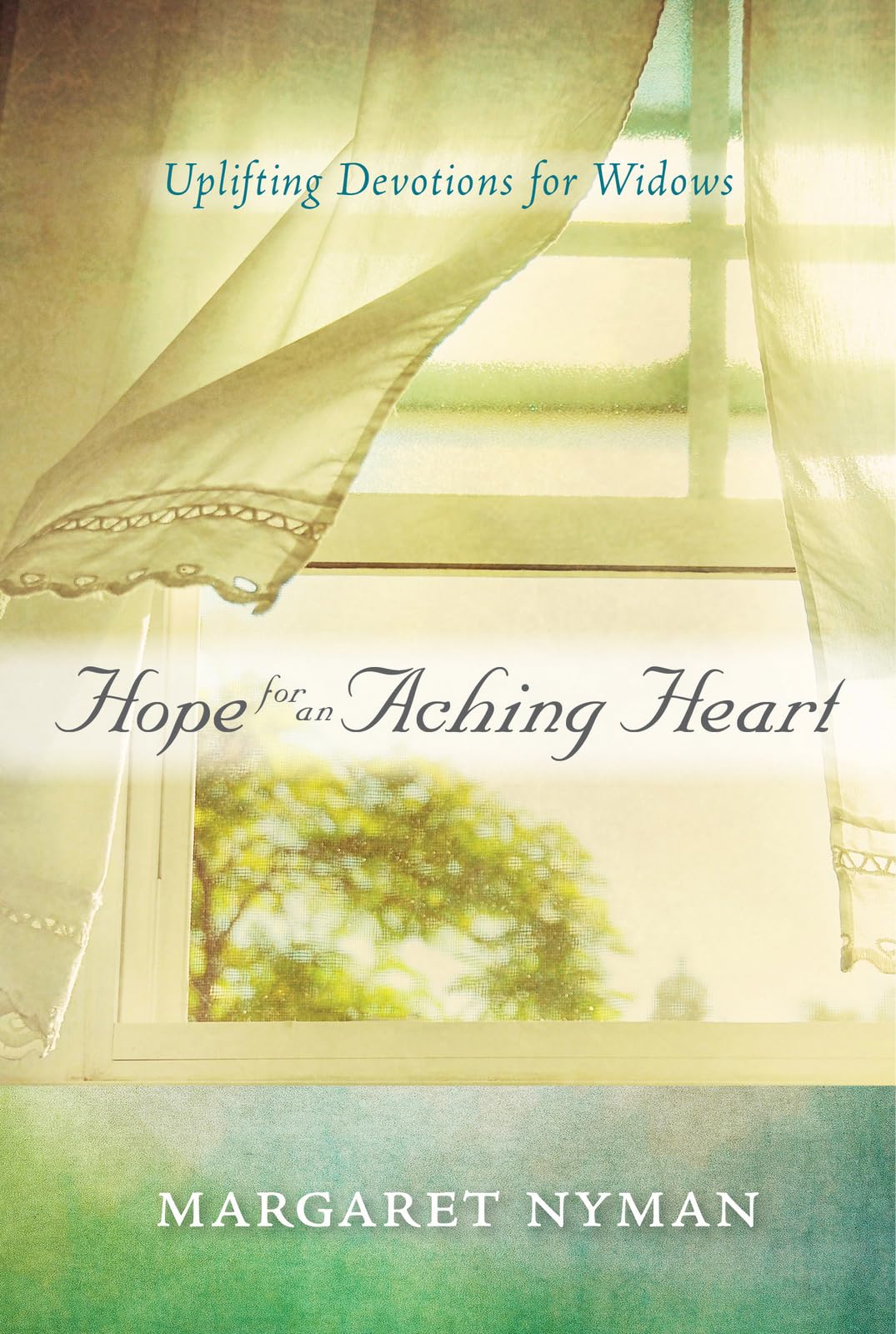 Hope for an Aching Heart: Uplifting Devotions for Widows,New