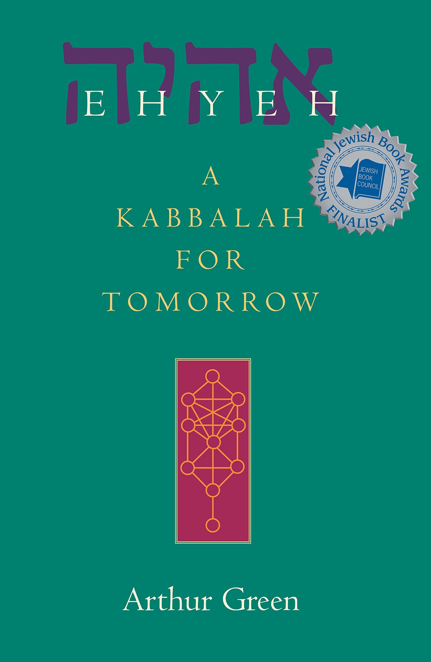 Ehyeh: A Kabbalah for Tomorrow,Used