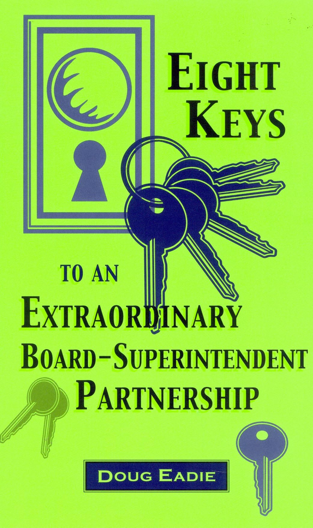 Eight Keys to an Extraordinary BoardSuperintendent Partnership,Used