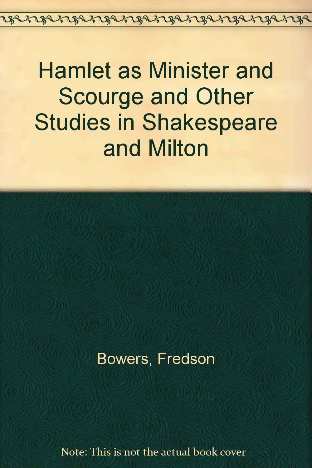Hamlet As Minister and Scourge and Other Studies in Shakespeare and Milton,Used