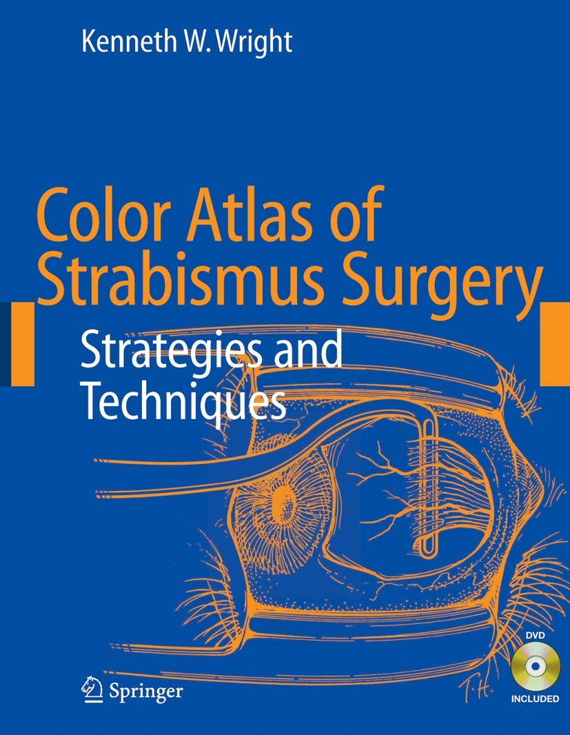 Color Atlas Of Strabismus Surgery: Strategies And Techniques