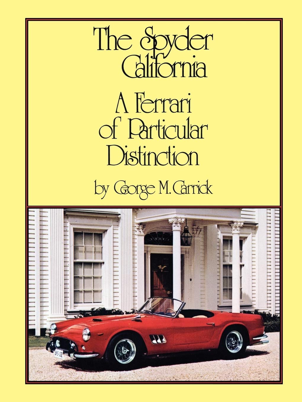 The Spyder California A Ferrari Of Particular Distinction,Used