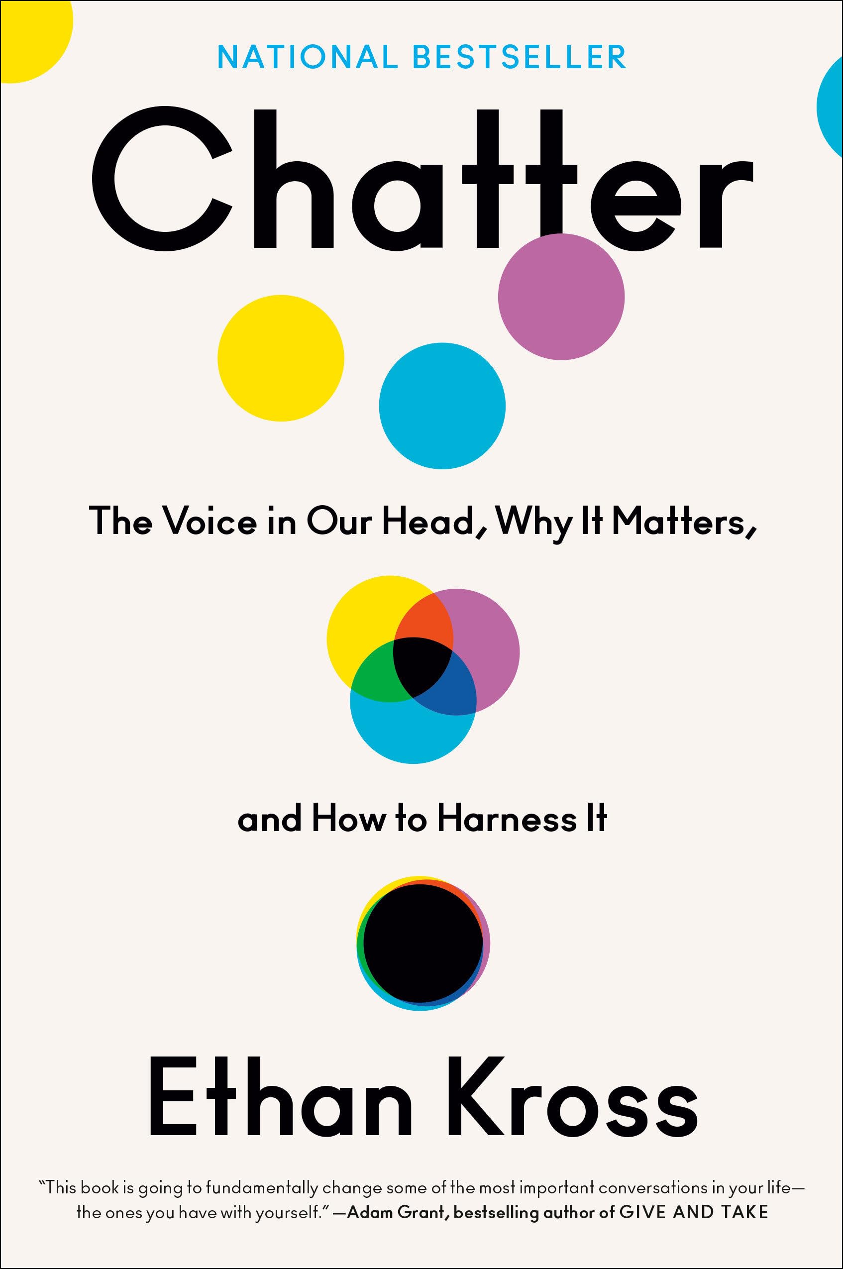 Chatter: The Voice In Our Head, Why It Matters, And How To Harness It,New