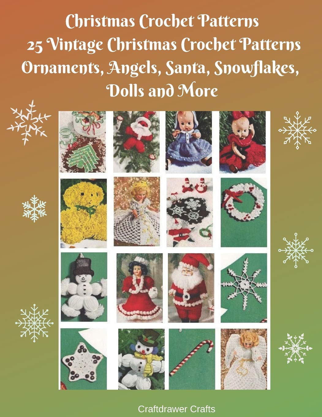 Christmas Crochet Patterns 25 Vintage Christmas Crochet Patterns Ornaments, Angels, Santa, Snowflakes, Dolls and More (Christmas,Used