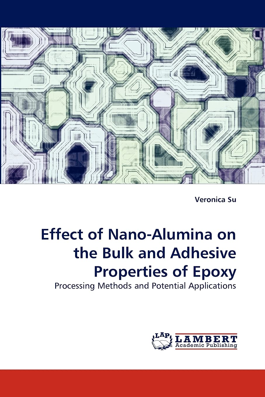 Effect of NanoAlumina on the Bulk and Adhesive Properties of Epoxy: Processing Methods and Potential Applications,Used
