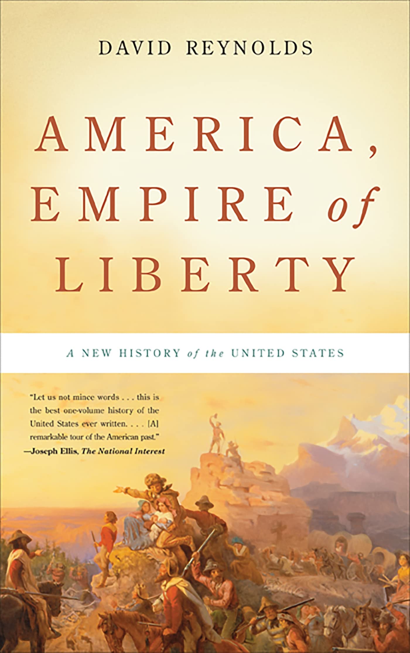 America, Empire Of Liberty: A New History Of The United States,New