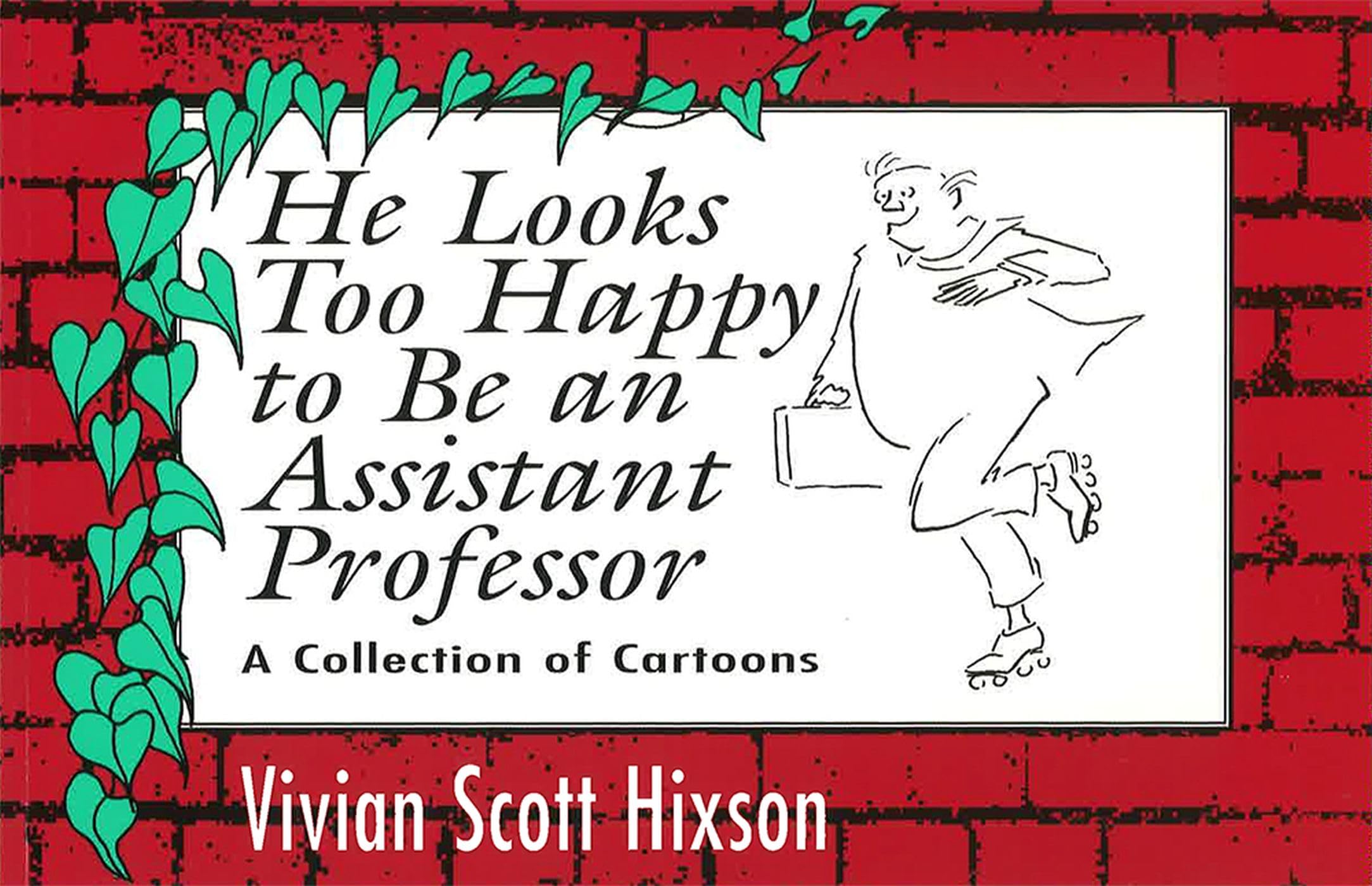 He Looks Too Happy to Be an Assistant Professor: A Collection of Cartoons (Volume 1),Used