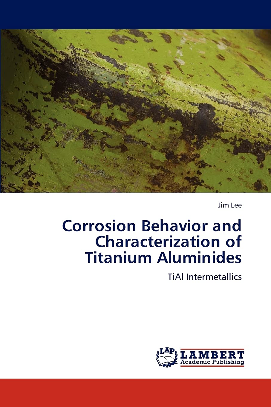 Corrosion Behavior and Characterization of Titanium Aluminides: TiAl Intermetallics,Used