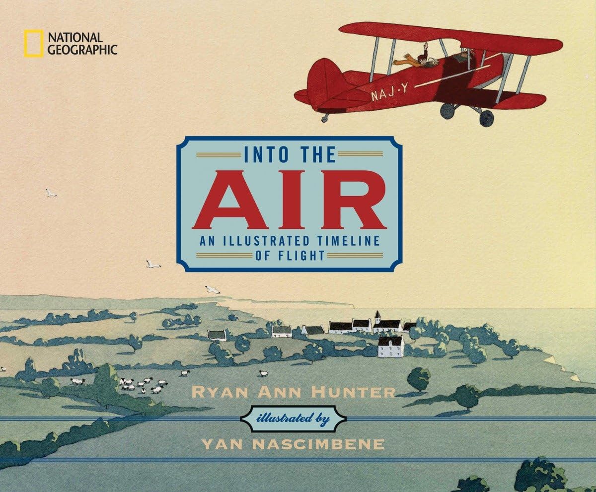 Into The Air: An Illustrated Timeline Of Flight,Used