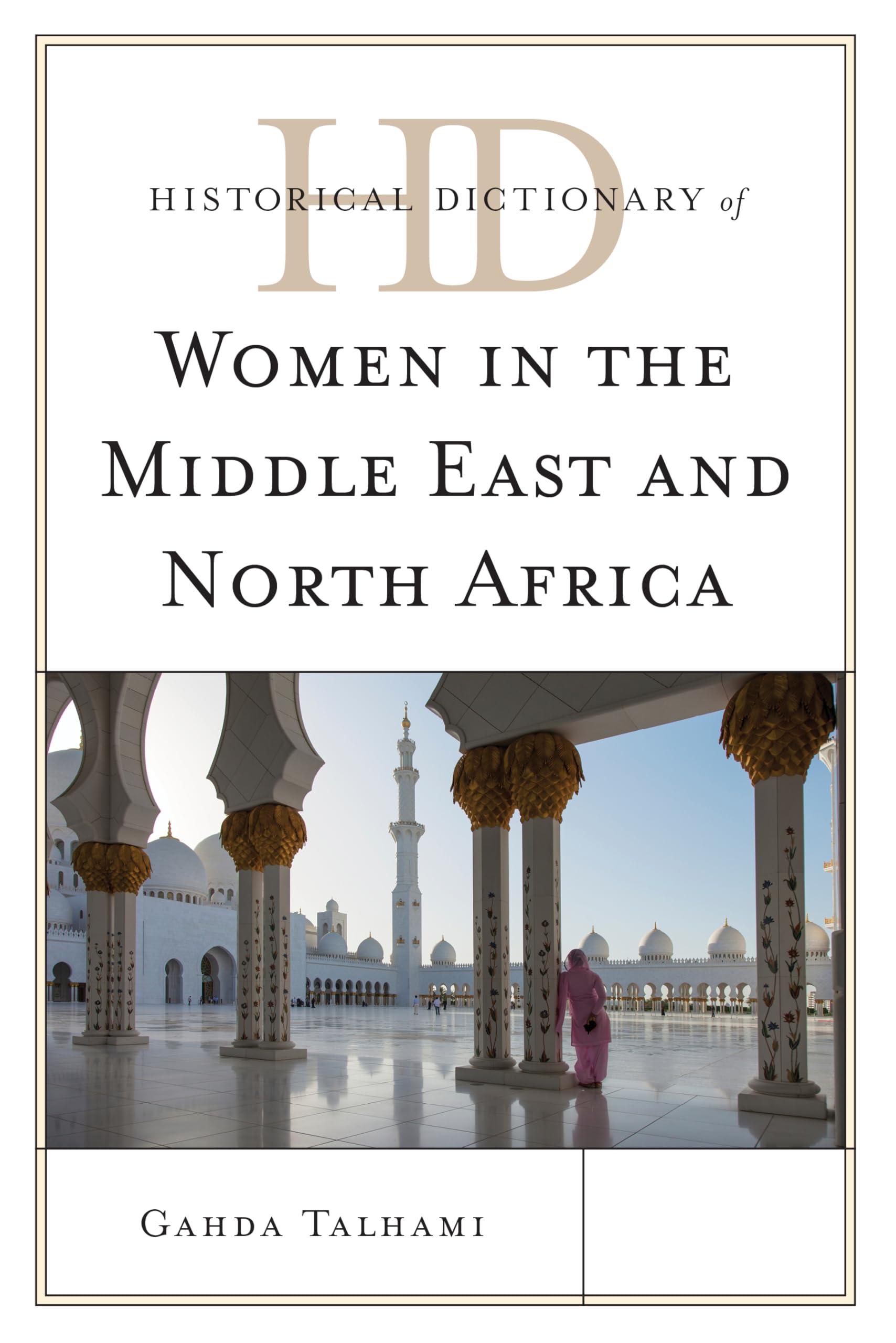 Historical Dictionary Of Women In The Middle East And North Africa (Historical Dictionaries Of Women In The World),Used