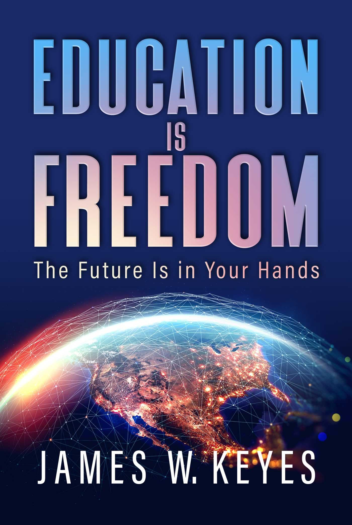 Education Is Freedom: The Future Is In Your Hands,Used