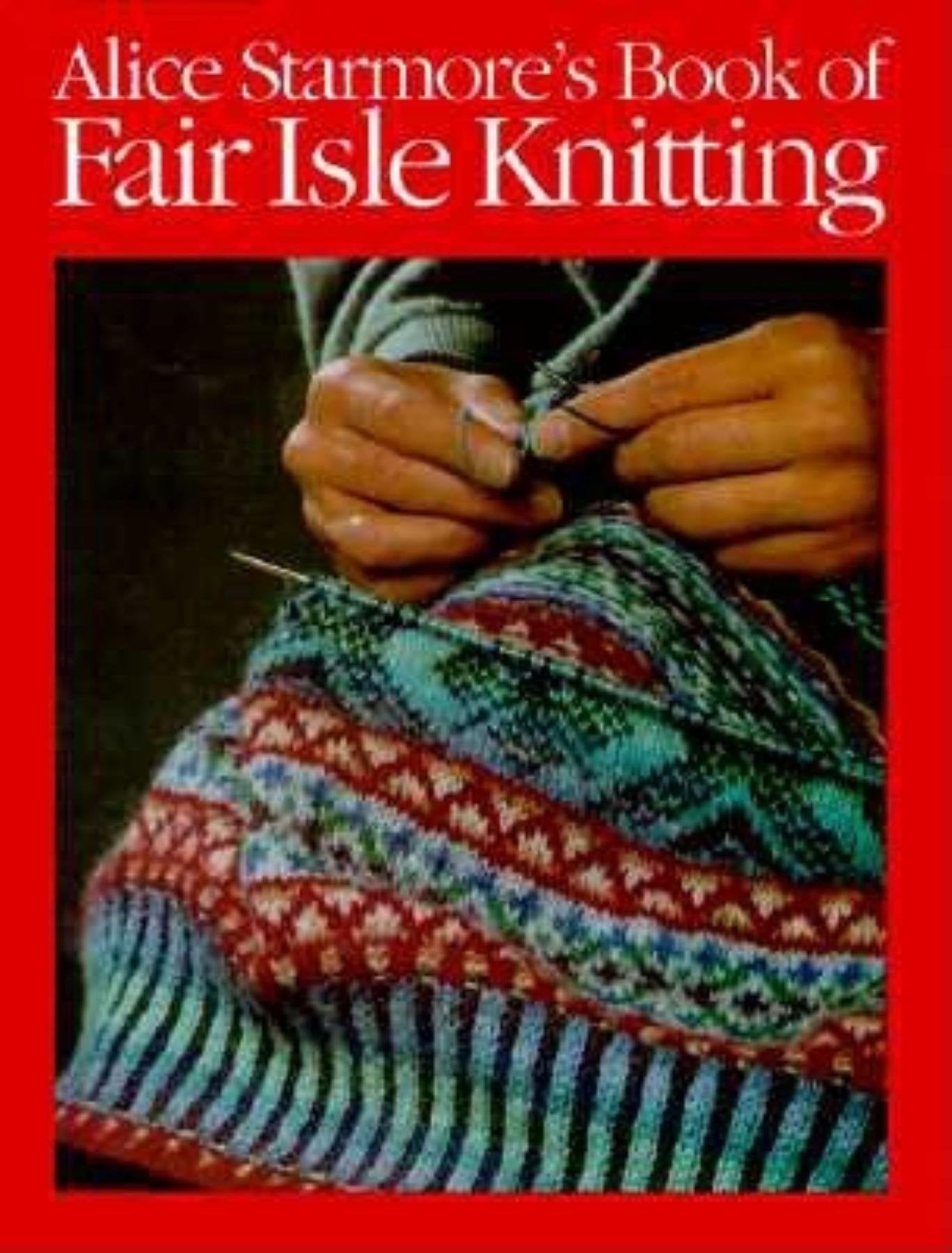 Alice Starmore'S Book Of Fair Isle Knitting,Used