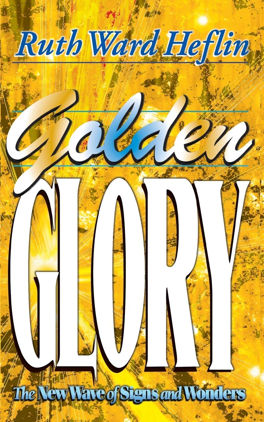 Golden Glory: The New Wave of Signs and Wonders,Used
