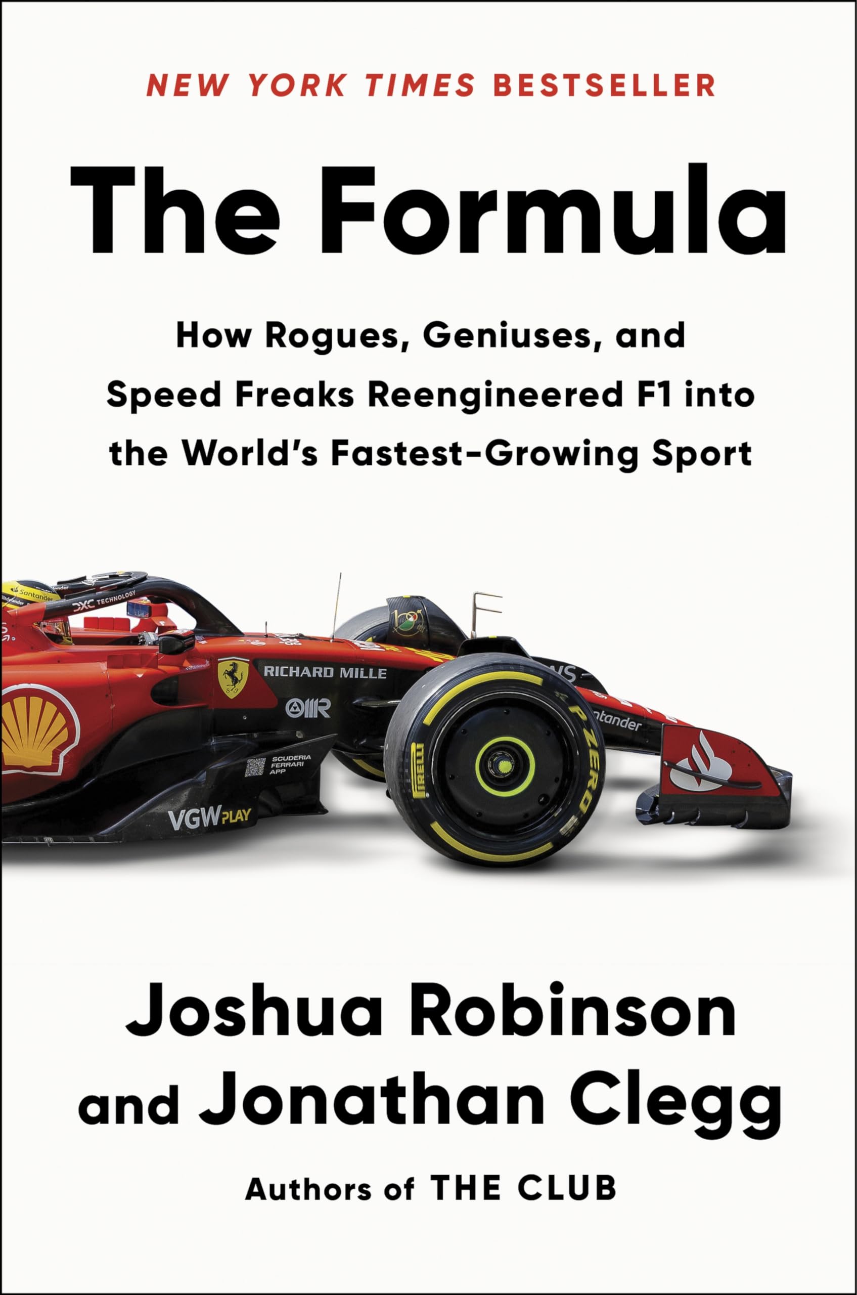 The Formula: How Rogues, Geniuses, And Speed Freaks Reengineered F1 Into The World'S Fastestgrowing Sport,New
