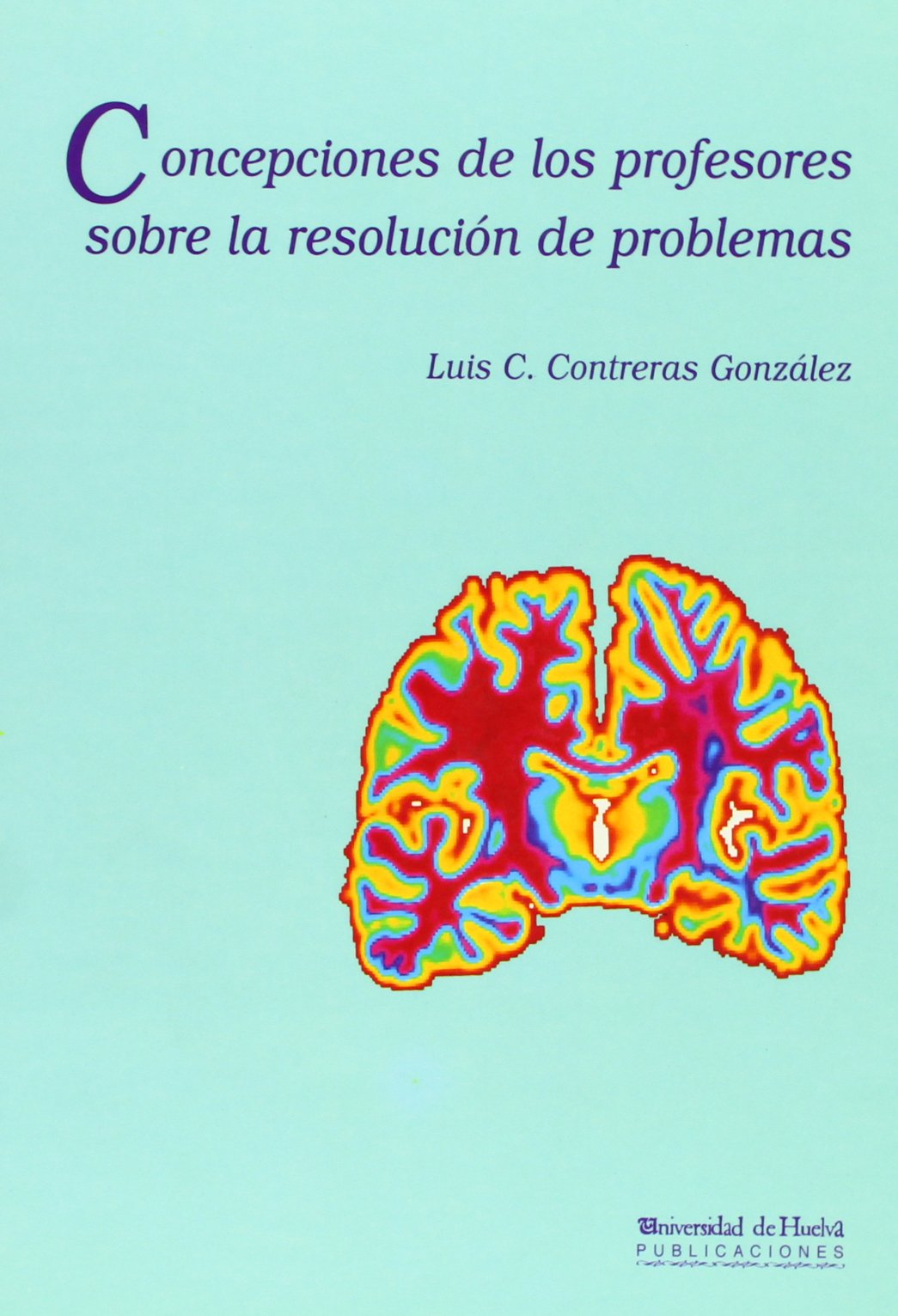 Concepciones de los profesores sobre la resolucin de problemas (Manuel siurot) (Spanish Edition),Used