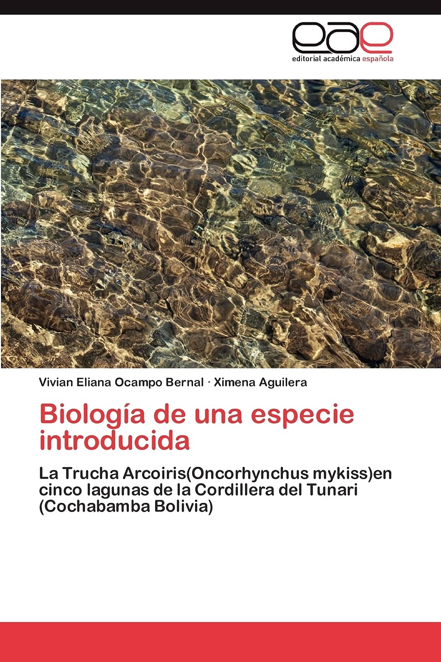 Biologa de una especie introducida: La Trucha Arcoiris(Oncorhynchus mykiss)en cinco lagunas de la Cordillera del Tunari (Cocha,Used