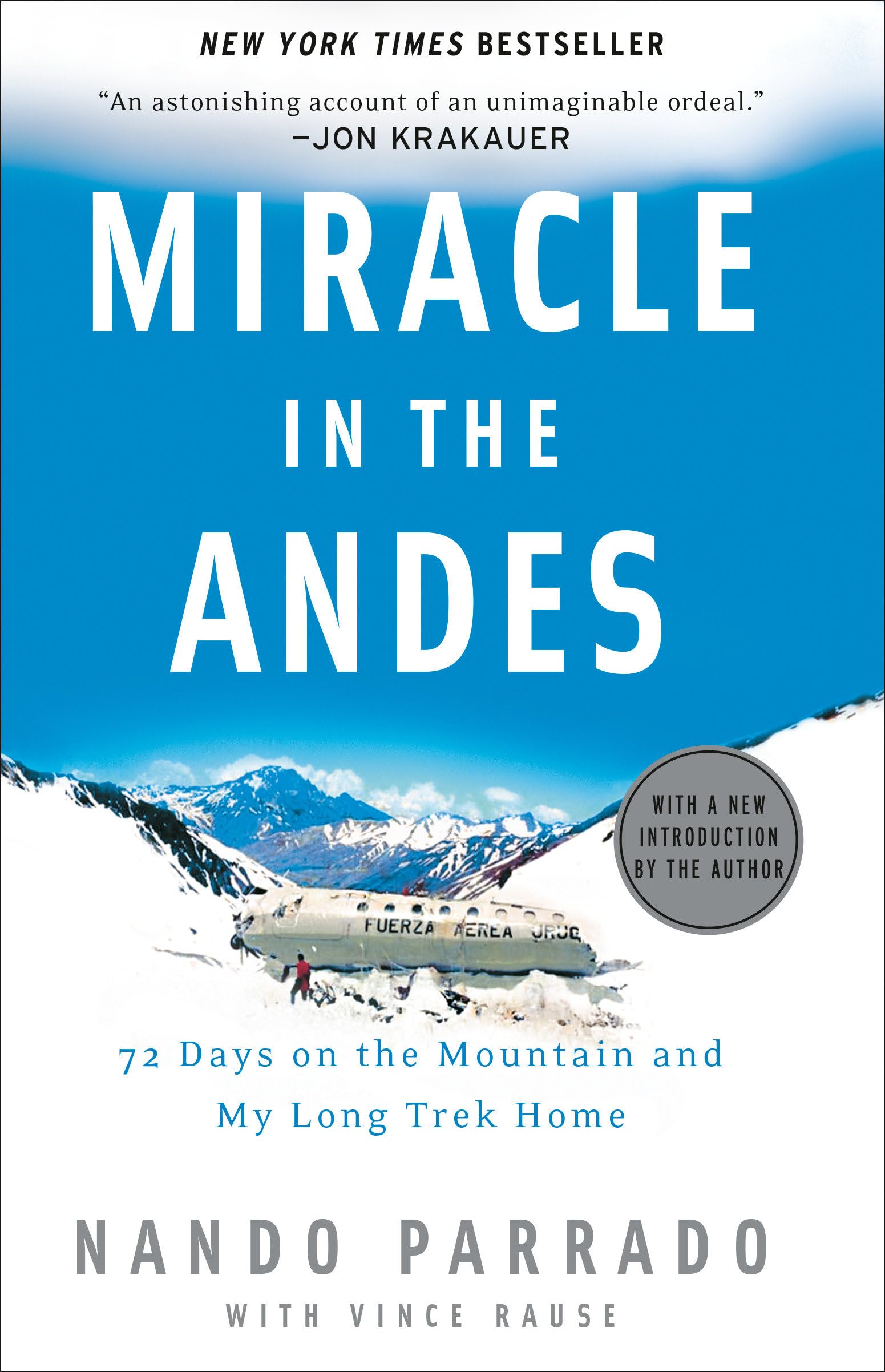 Miracle In The Andes: 72 Days On The Mountain And My Long Trek Home,New