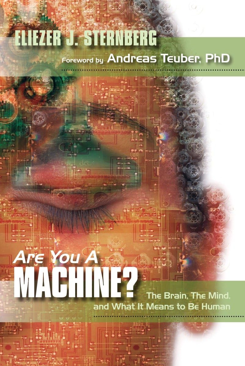 Are You a Machine?: The Brain, the Mind, And What It Means to Be Human,New