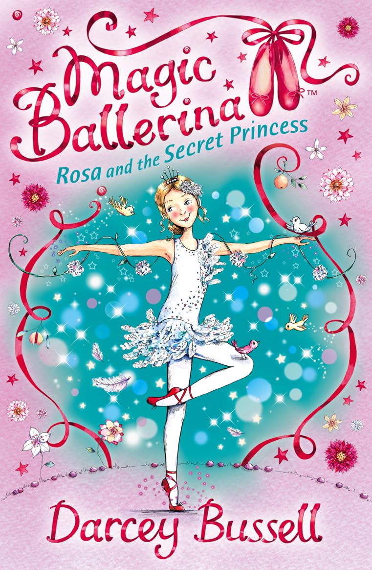 Rosa and the Secret Princess: Rosa's Adventures (Magic Ballerina),Used