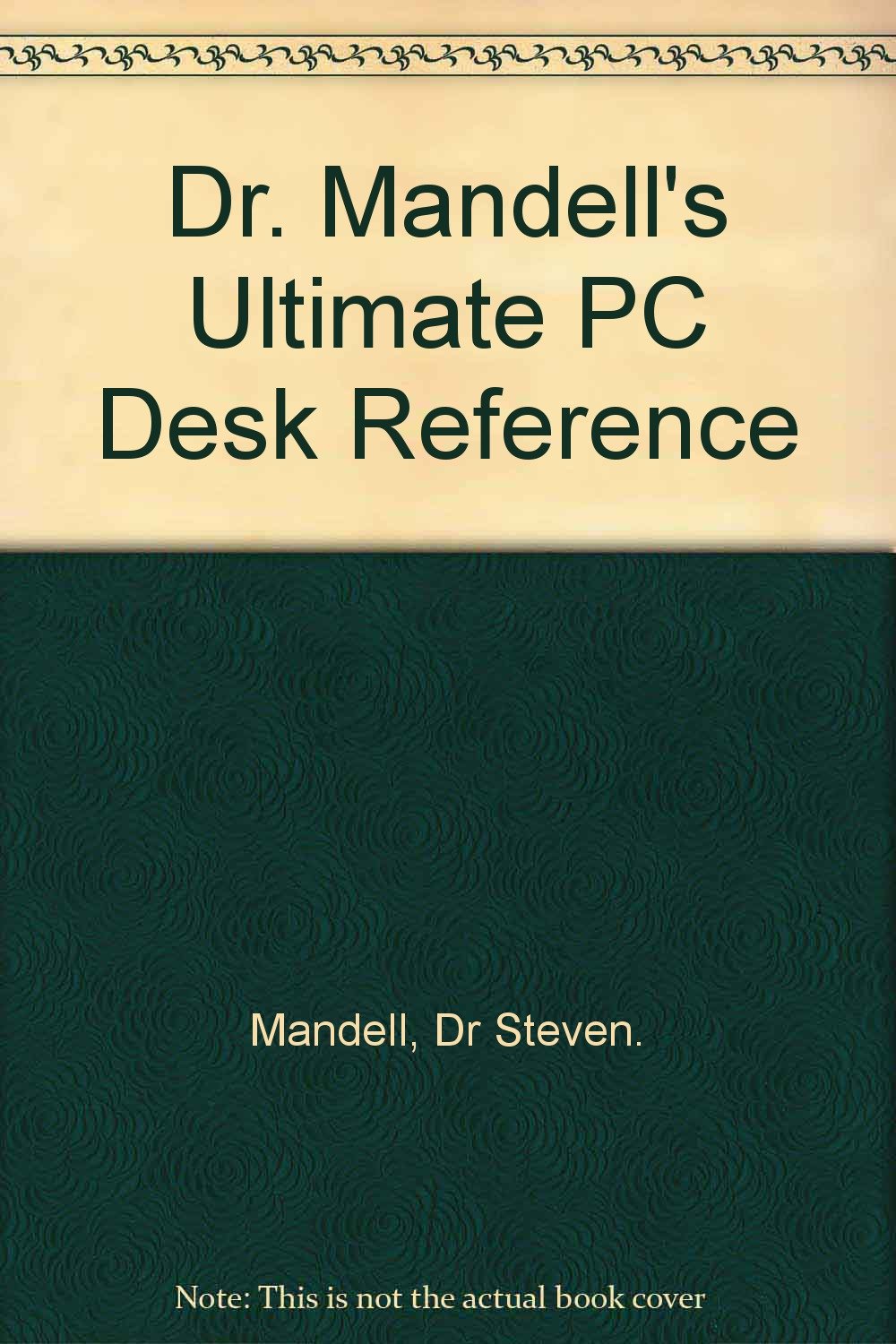 Dr. Mandell's Ultimate Personal Computer Desk Reference,Used