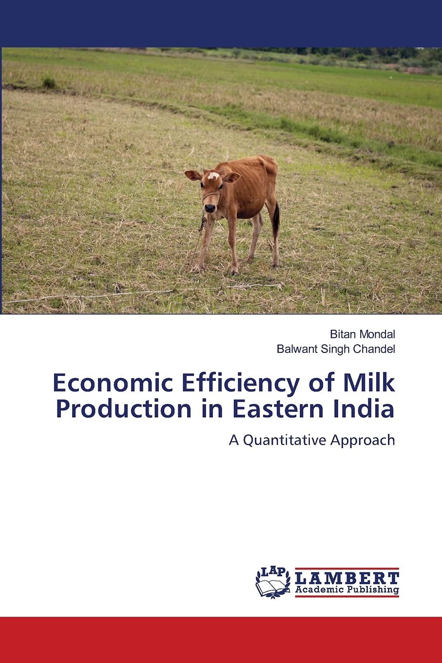 Economic Efficiency of Milk Production in Eastern India: A Quantitative Approach,Used