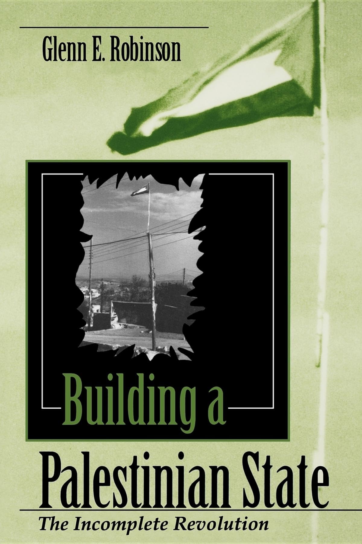 Building a Palestinian State: The Incomplete Revolution (Arab and Islamic Studies),Used