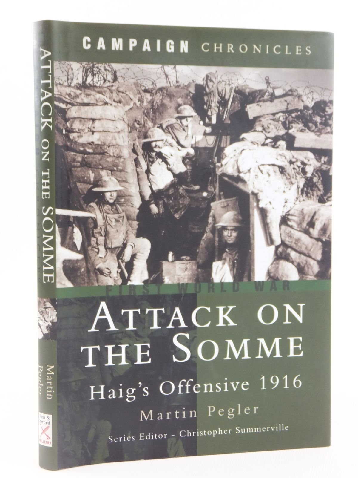 Attack on the Somme: Haig's Offensive 1916 (Campaign Chronicles),Used