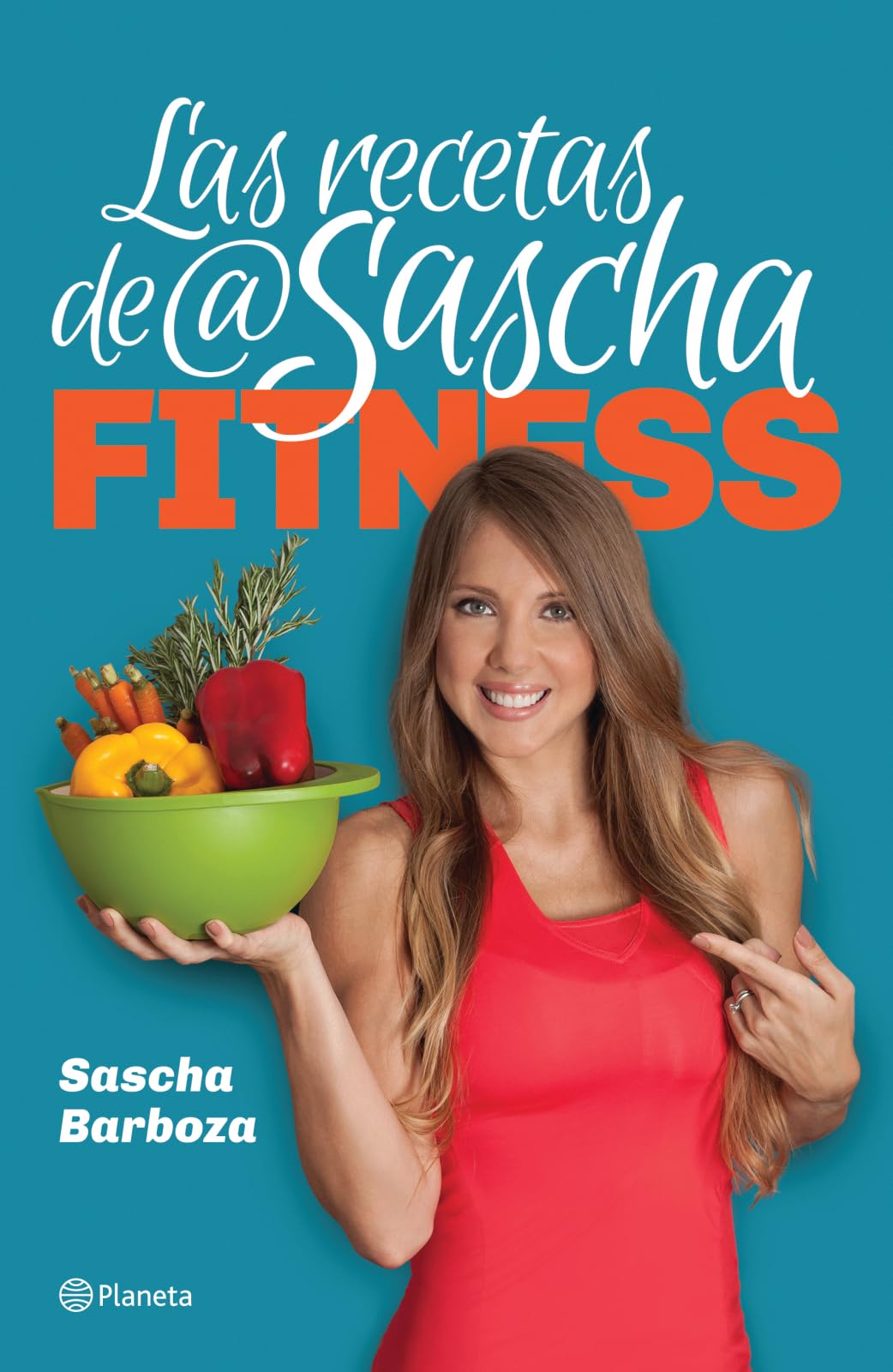 Las Recetas De @Sascha Fitness. (Spanish Edition)