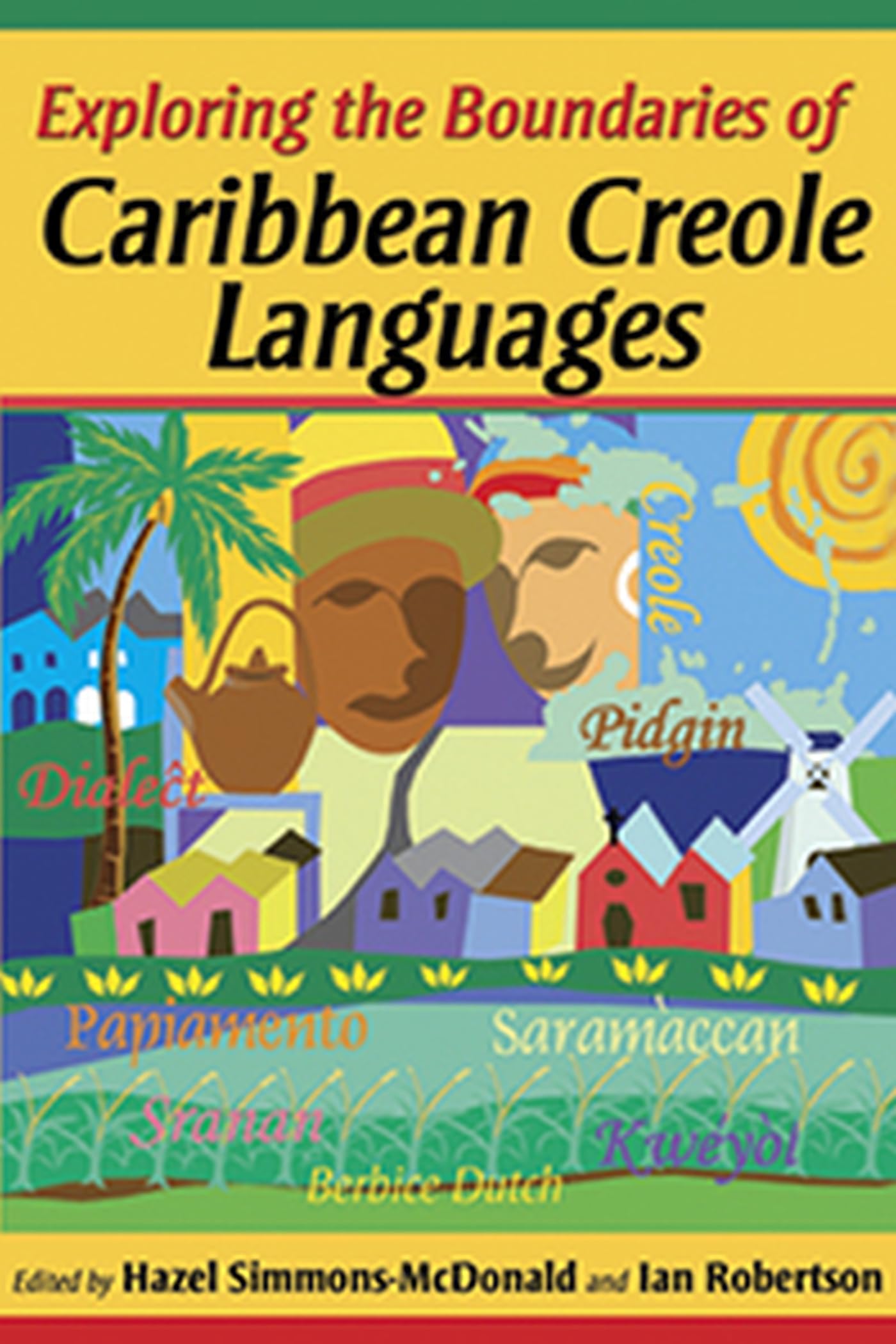 Exploring the Boundaries of Caribbean Creole Languages,New