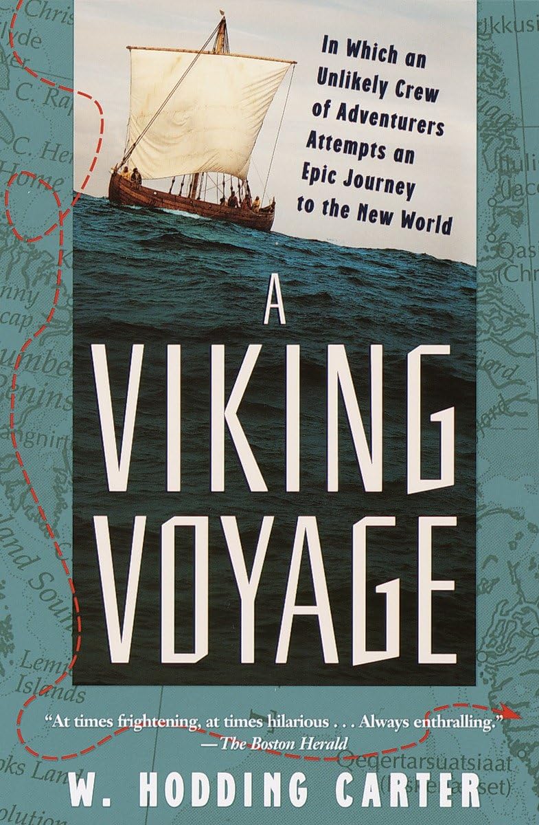 A Viking Voyage: In Which an Unlikely Crew of Adventurers Attempts an Epic Journey to the New World,New