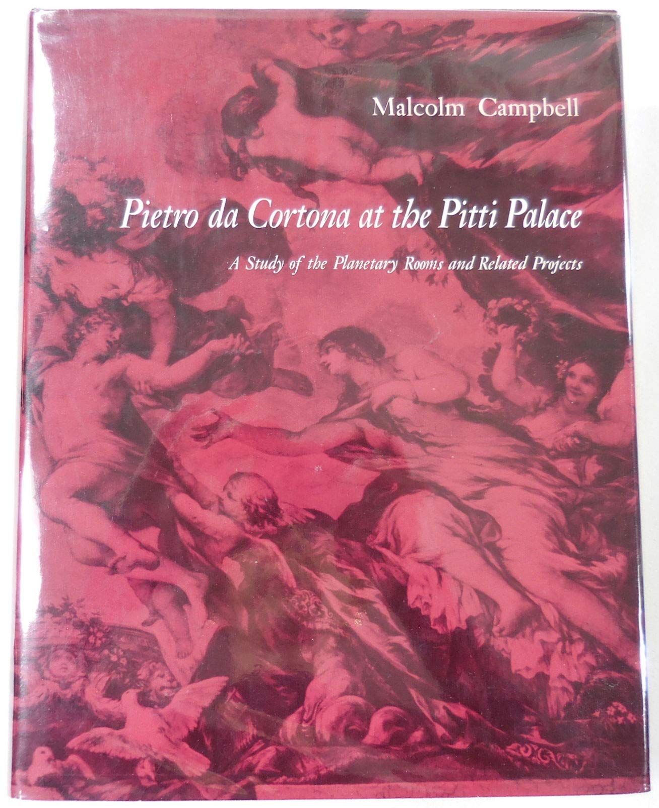 Pietro Da Cortona at the Pitti Palace: A Study of the Planetary Rooms and Related Projects (Monographs in Art and Architecture) ,Used